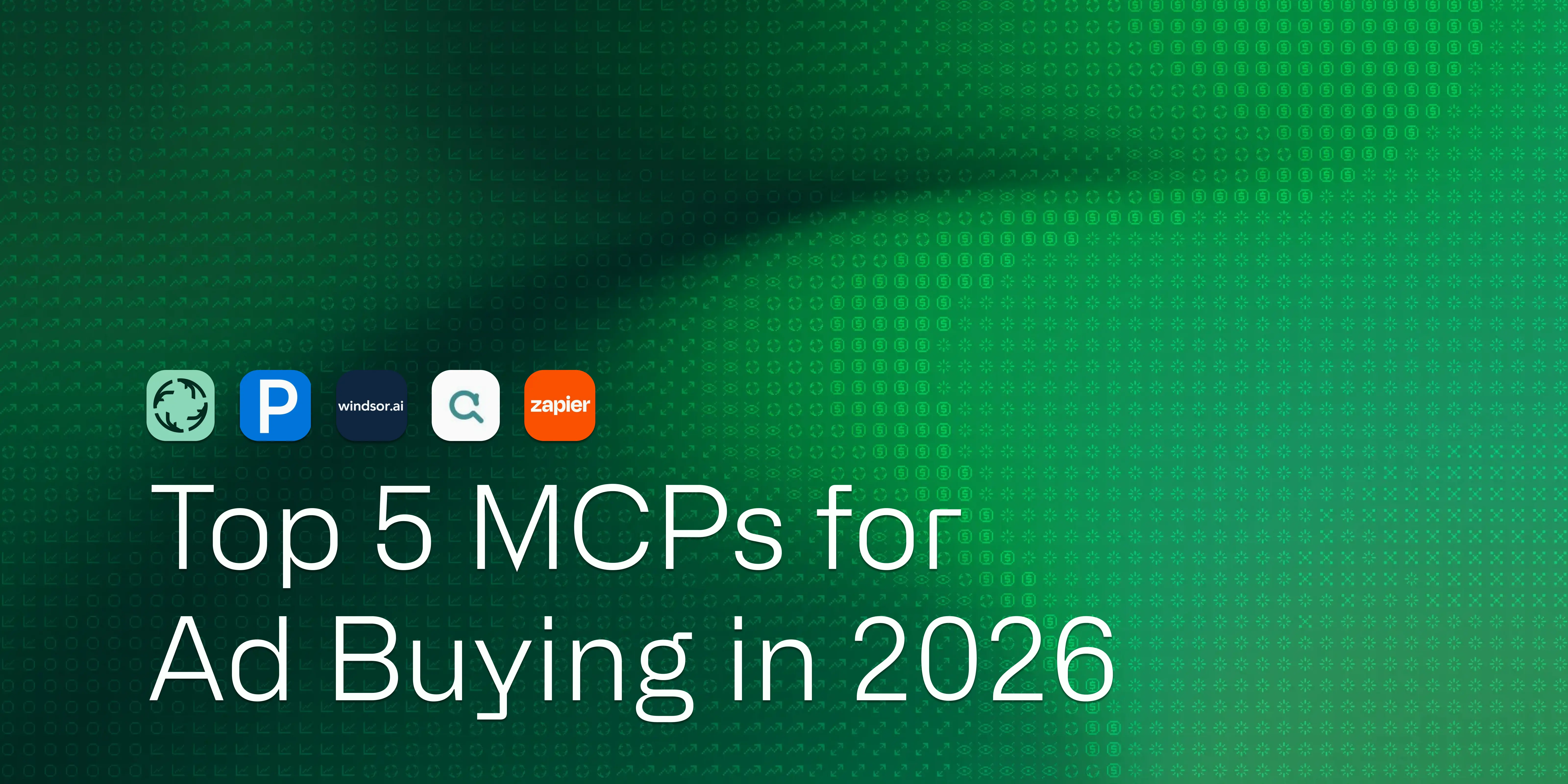 Featured blog: Top 5 MCPs for Google, Meta & TikTok Ads in 2026